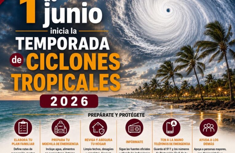 Inicia Temporada de Ciclones Tropicales 2026 en el Atlántico; Protección Civil Tamaulipas mantiene vigilancia permanente