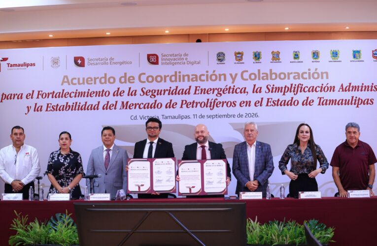 Firman Gobierno de Tamaulipas, municipios y sector gasolinero Acuerdo para la Seguridad Energética y la Simplificación Administrativa del Mercado de los Petrolíferos